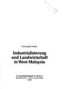 Cover of: Industrialisierung und Landwirtschaft in West-Malaysia