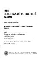 Cover of: 1985 genel sanayi ve işyerleri sayımı.