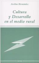 Cover of: Cultura y desarrollo en el medio rural