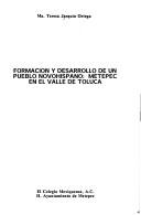 Cover of: Formación y desarrollo de un pueblo novohispano: Metepec en el Valle de Toluca