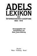 Cover of: Adelslexikon des österreichischen Kaisertums 1804-1918 by Peter Frank-Döfering