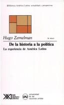 Cover of: De la historia a la política: la experiencia de América Latina