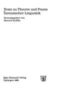 Cover of: Texte zu Theorie und Praxis forensischer Linguistik by herausgegeben von Hannes Kniffka.