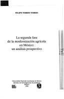 Cover of: La segunda fase de la modernización agrícola en México: un análisis prospectivo
