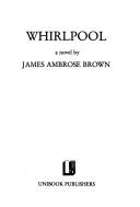 Cover of: Whirlpool: a novel