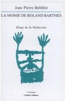 Cover of: La momie de Roland Barthes: éloge de la modernité