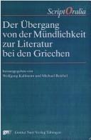 Cover of: Der Übergang von der Mündlichkeit zur Literatur bei den Griechen
