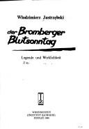 Cover of: Der Bromberger Blutsonntag: Legende und Wirklichkeit