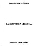 Cover of: La economía chibcha by Armando Suescún Monroy