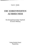 Cover of: Die ehrenwerten Ausbrecher: das Kriegsgefangenenlager Ingolstadt im Ersten Weltkrieg
