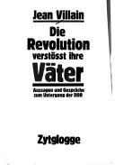 Cover of: Die Revolution verstösst ihre Väter by Jean Villain