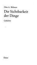 Cover of: Die Sichtbarkeit der Dinge: Gedichte