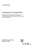 Cover of: Intonation in Gesprächen: ein Beitrag zur Methode der kontrastiven Intonationsanalyse am Beispiel des Deutschen und Französischen