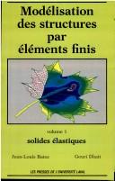 Cover of: Modélisation des structures par éléments finis by Jean-Louis Batoz