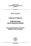 Cover of: Chinesen in Malaysia: politische Kultur und strategisches Handeln : eine politisch-historische Analyse der Malaysian Chinese Association