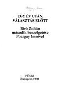 Cover of: Egy év után, választás előtt: Bíró Zoltán második beszélgetése Pozsgay Imrével.