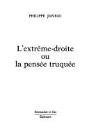 Cover of: L' extrême-droite, ou, La pensée truquée by Philippe Daveau
