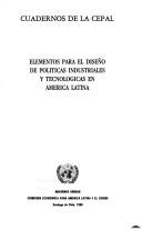 Cover of: Elementos para el diseño de políticas industriales y tecnológicas en América Latina.