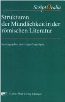 Cover of: Strukturen der Mündlichkeit in der römischen Literatur