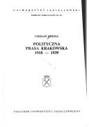 Cover of: Polityczna prasa krakowska 1918-1939
