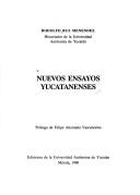 Cover of: Nuevos ensayos yucatanenses by Rodolfo Ruz Menéndez