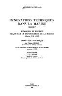 Cover of: Innovations techniques dans la Marine, 1641-1817: mémoires et projets reçus par le département de la Marine (Marine G 86 à 119) : inventaire analytique