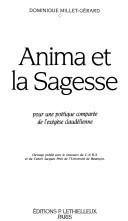 Cover of: Anima et la sagesse by Dominique Millet-Gérard