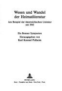 Cover of: Wesen und Wandel der Heimatliteratur: am Beispiel der österreichischen Literatur seit 1945 : ein Bonner Symposion