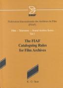 Cover of: The FIAF cataloguing rules for film archives