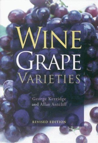 Wine Grape Varieties by George Kerridge, GH Kerridge, AJ Antcliff