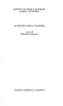Cover of: La Politica della violenza