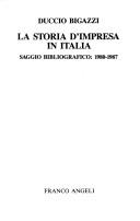 Cover of: La storia d'impresa in Italia: saggio bibliografico, 1980-1987