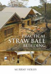 Cover of: Practical Straw Bale Building by Murray Hollis