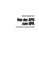 Cover of: Von der APO zum opa: Autobiographie und Gedanken eines 68ers