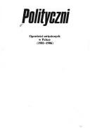 Cover of: Polityczni: opowieści uwięzionych w Polsce, 1981-1986
