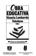 Cover of: Obra educativa by Lombardo Toledano, Vicente