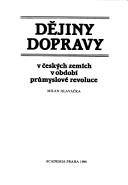 Dějiny dopravy v českých zemích v období průmyslové revoluce by Milan Hlavačka