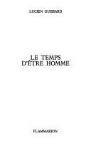 Cover of: Le temps d'être homme