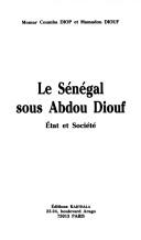 Le Sénégal sous Abdou Diouf by Momar Coumba Diop
