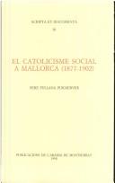 Cover of: El catolicisme social a Mallorca (1877-1902)