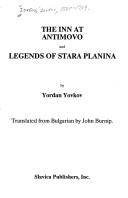 Cover of: The inn at Antimovo ; and, Legends of Stara Planina