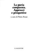 Cover of: La Storia comparata: approcci e prospettive
