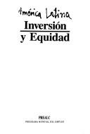 Cover of: America Latina, inversión y equidad. by 