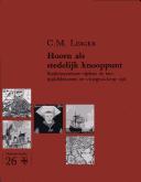 Cover of: Hoorn als stedelijk knooppunt: stedensystemen tijdens de late middeleeuwen en vroegmoderne tijd