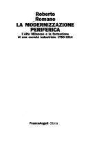 Cover of: La modernizzazione periferica: l'Alto Milanese e la formazione di una società industriale, 1750-1914
