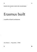 Cover of: The house Erasmus built: a profile of Dutch architecture