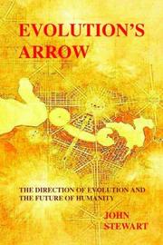 Cover of: Evolution's arrow: the direction of evolution and the future of humanity