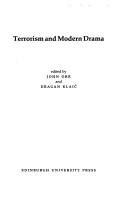 Cover of: Terrorism and modern drama by edited by John Orr and Dragan Klaić.