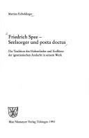 Friedrich Spee--Seelsorger und poeta doctus by Martina Eicheldinger