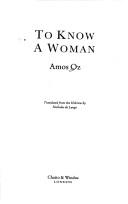 Cover of: To know a woman by Amos Oz